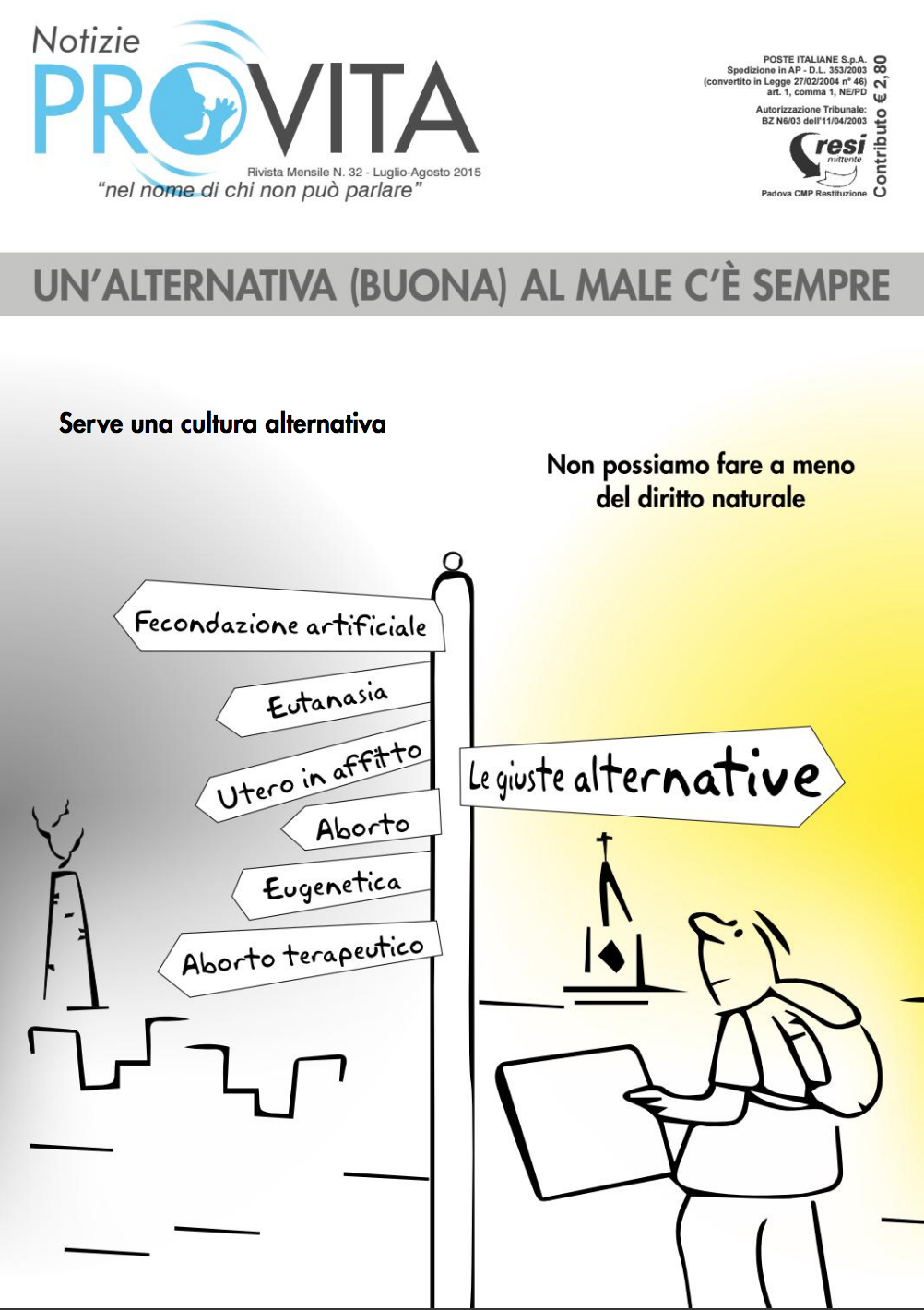 Numero di luglio sulle corrette alternative per contrastare una cultura del male